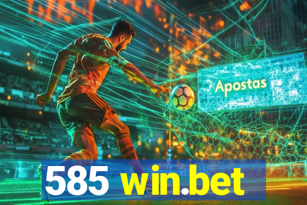 585 win.bet